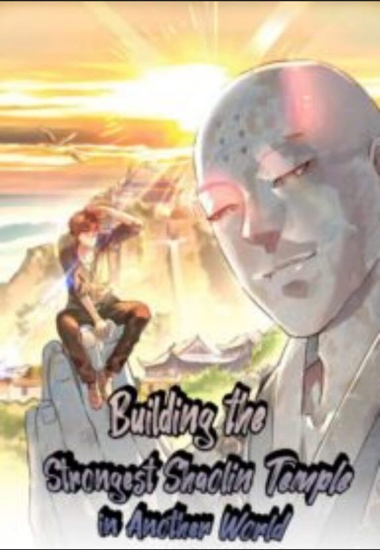 “MBuilding the Strongest Shaolin Temple in Another World “MBuilding the Strongest Shaolin Temple in Another World